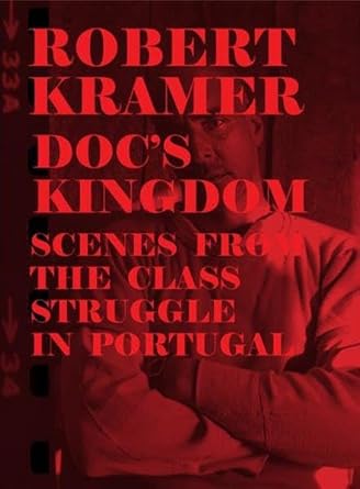 Doc's kingdom + scènes from the class struffle in portugal [Blu-ray] [FR Import]